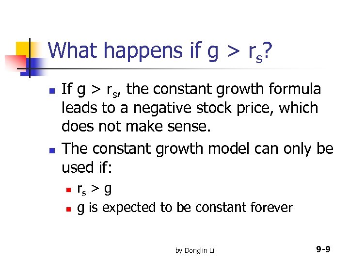 What happens if g > rs? n n If g > rs, the constant