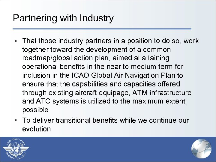 Partnering with Industry § That those industry partners in a position to do so,