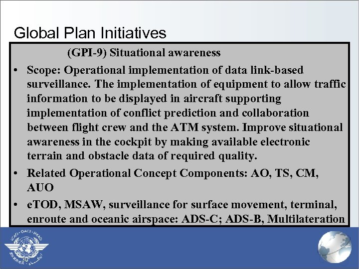 Global Plan Initiatives (GPI-9) Situational awareness • Scope: Operational implementation of data link-based §