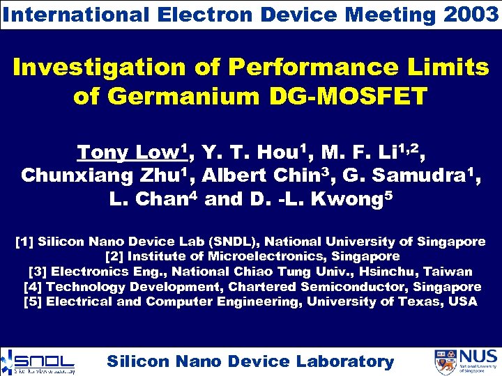International Electron Device Meeting 2003 Investigation of Performance Limits of Germanium DG-MOSFET Tony Low