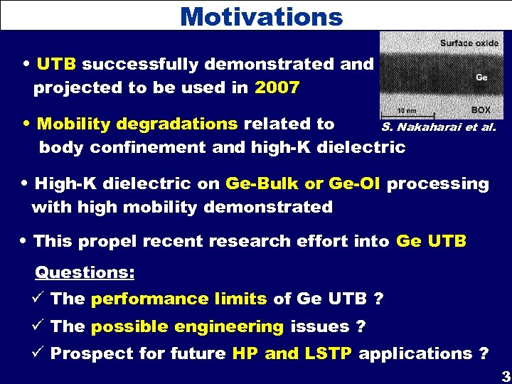 Motivations • UTB successfully demonstrated and projected to be used in 2007 • Mobility