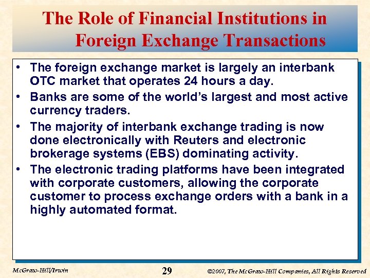 The Role of Financial Institutions in Foreign Exchange Transactions • The foreign exchange market