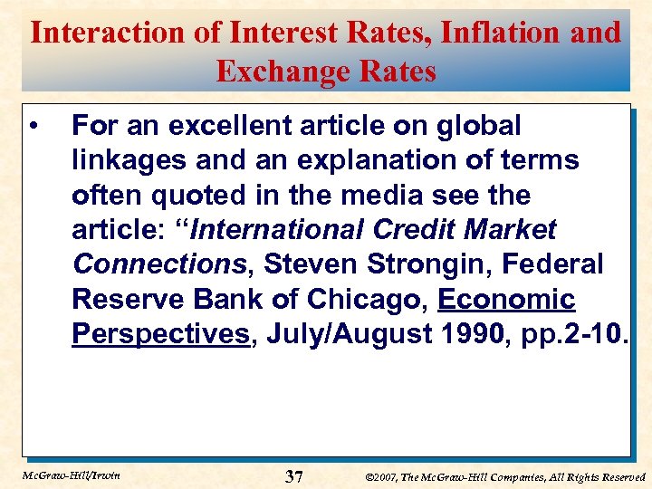 Interaction of Interest Rates, Inflation and Exchange Rates • For an excellent article on