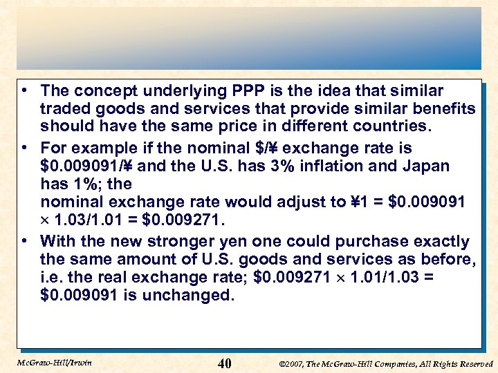  • The concept underlying PPP is the idea that similar traded goods and