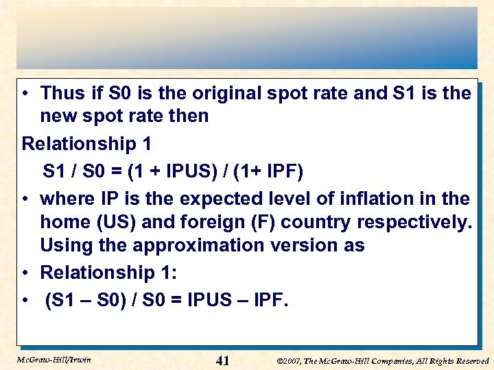 • Thus if S 0 is the original spot rate and S 1