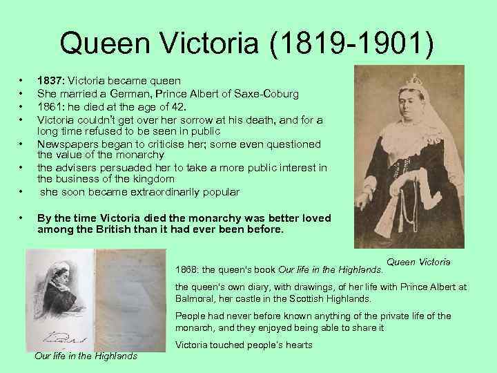 Queen Victoria (1819 -1901) • • 1837: Victoria became queen She married a German,