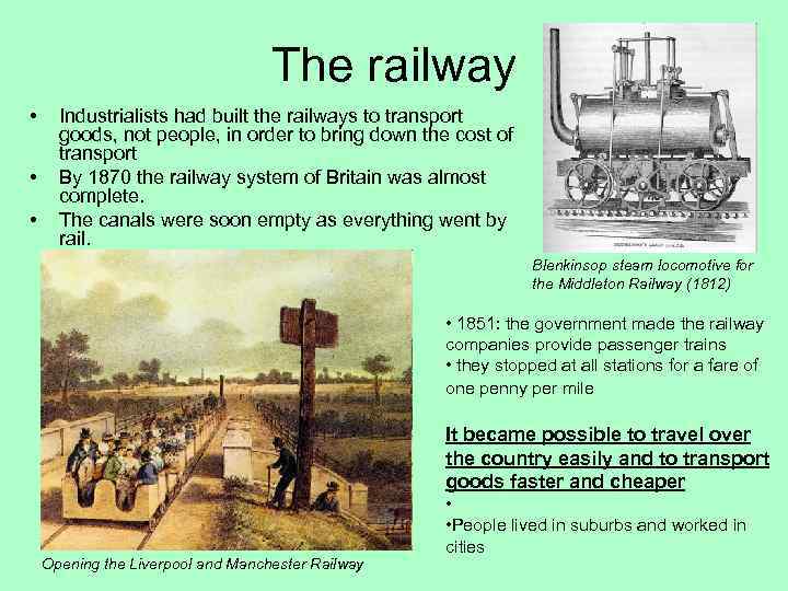 The railway • • • Industrialists had built the railways to transport goods, not