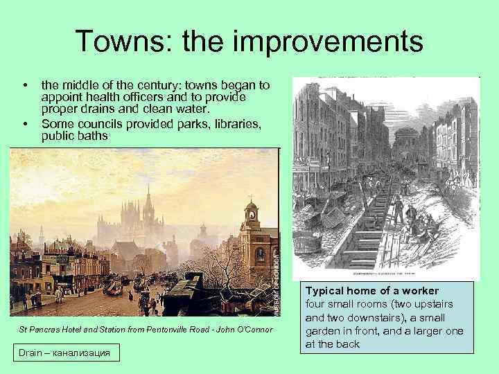 Towns: the improvements • • the middle of the century: towns began to appoint