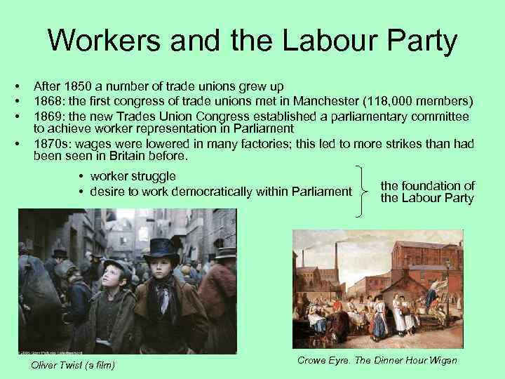 Workers and the Labour Party • • After 1850 a number of trade unions