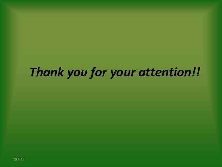 Thank you for your attention!! 23. 4. 12 