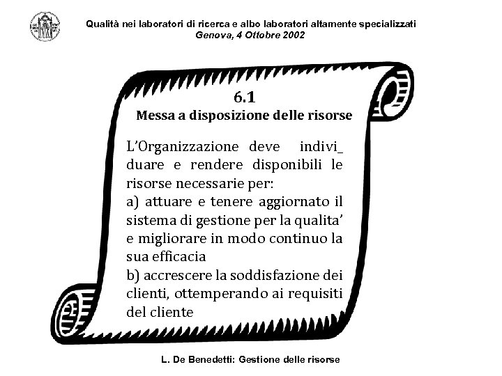 Qualità nei laboratori di ricerca e albo laboratori altamente specializzati Genova, 4 Ottobre 2002