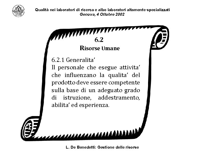 Qualità nei laboratori di ricerca e albo laboratori altamente specializzati Genova, 4 Ottobre 2002