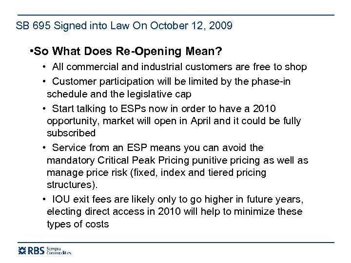 SB 695 Signed into Law On October 12, 2009 • So What Does Re-Opening