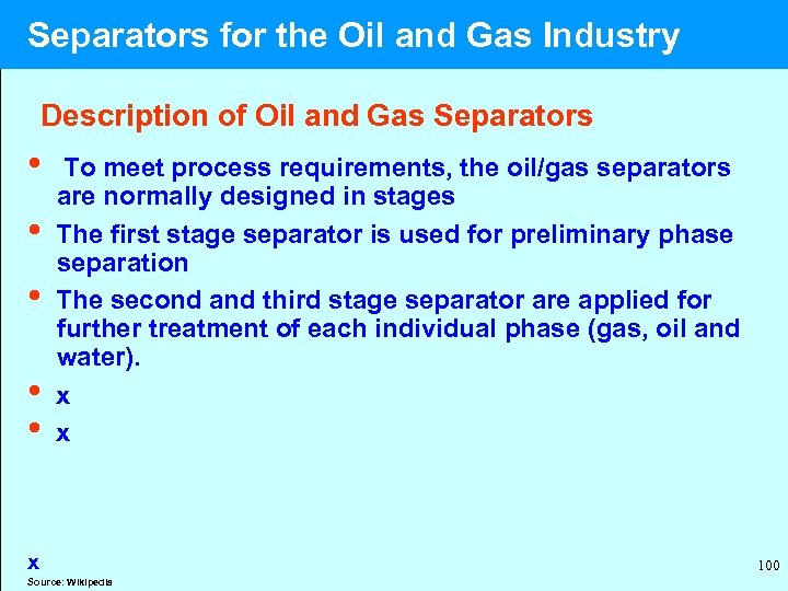  Separators for the Oil and Gas Industry Description of Oil and Gas Separators