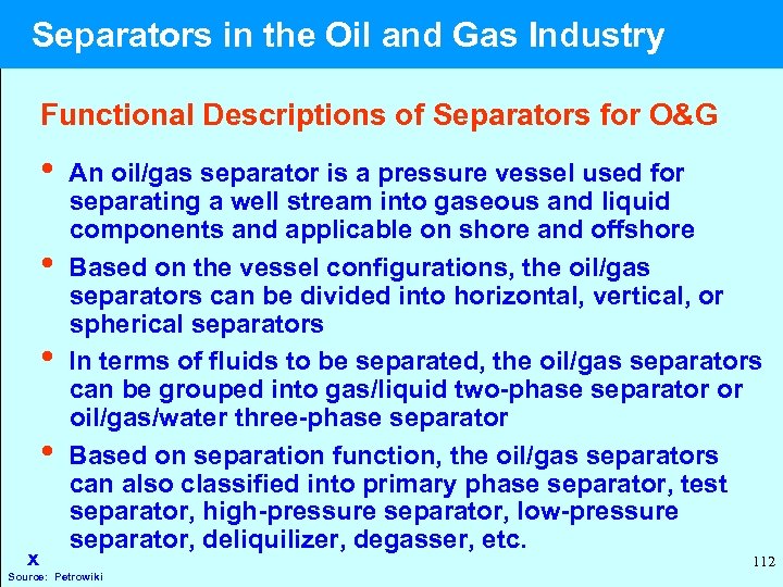  Separators in the Oil and Gas Industry Functional Descriptions of Separators for O&G