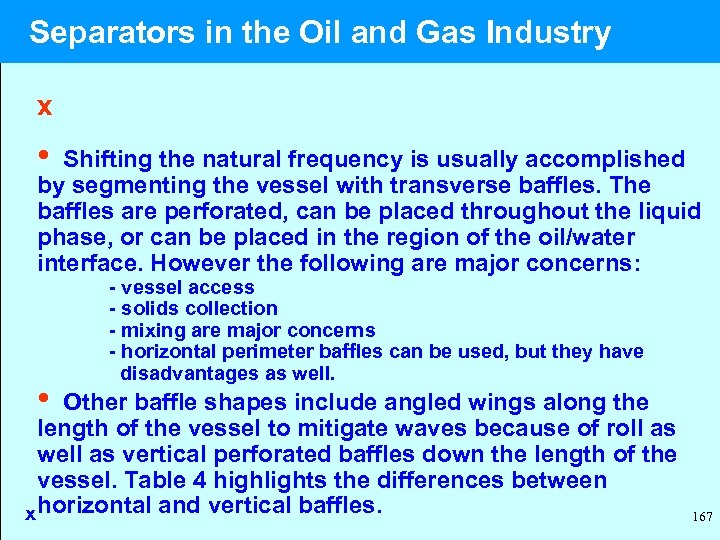  Separators in the Oil and Gas Industry x • Shifting the natural frequency