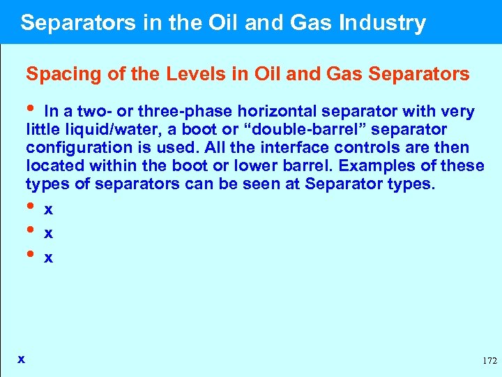  Separators in the Oil and Gas Industry Spacing of the Levels in Oil