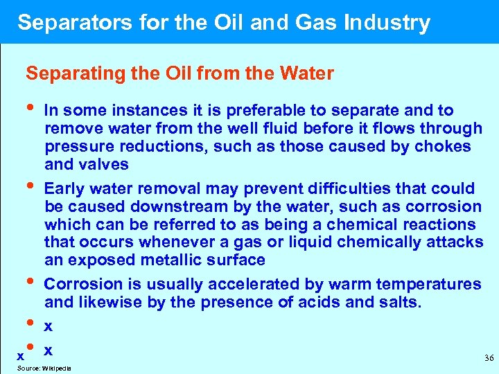  Separators for the Oil and Gas Industry Separating the Oil from the Water