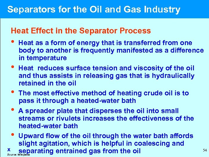  Separators for the Oil and Gas Industry Heat Effect in the Separator Process