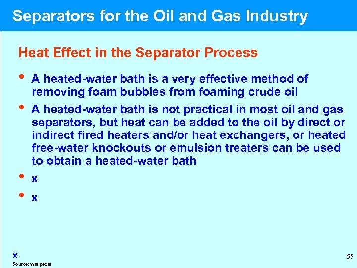  Separators for the Oil and Gas Industry Heat Effect in the Separator Process