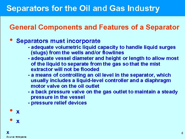  Separators for the Oil and Gas Industry General Components and Features of a