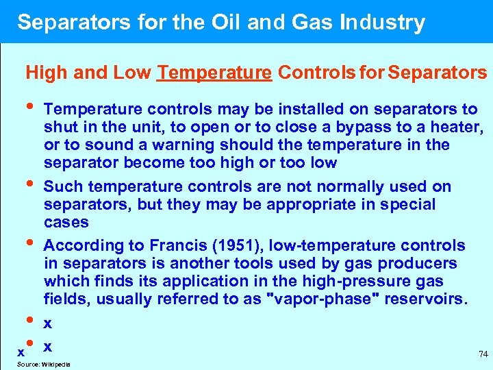  Separators for the Oil and Gas Industry High and Low Temperature Controls for