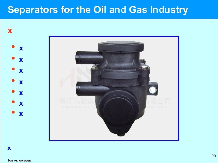  Separators for the Oil and Gas Industry x • x • x x