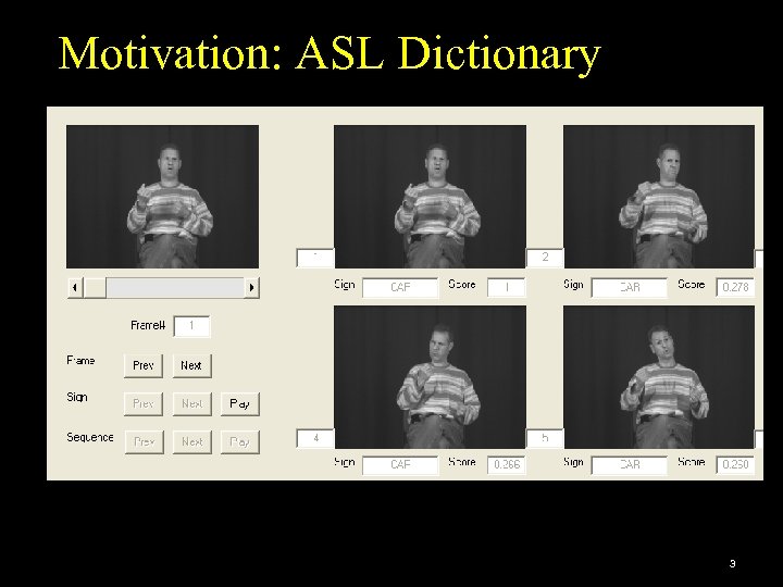 Motivation: ASL Dictionary 3 