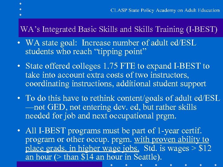 WA’s Integrated Basic Skills and Skills Training (I-BEST) • WA state goal: Increase number
