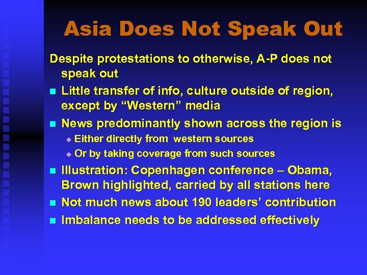 Asia Does Not Speak Out Despite protestations to otherwise, A-P does not speak out