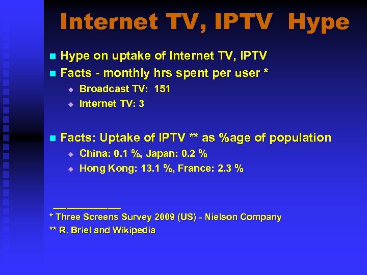 Internet TV, IPTV Hype on uptake of Internet TV, IPTV n Facts - monthly