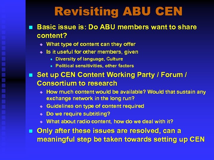 Revisiting ABU CEN n Basic issue is: Do ABU members want to share content?