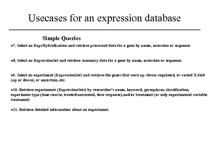 Usecases for an expression database Simple Queries · 7. Select an Expr. Hybridization and