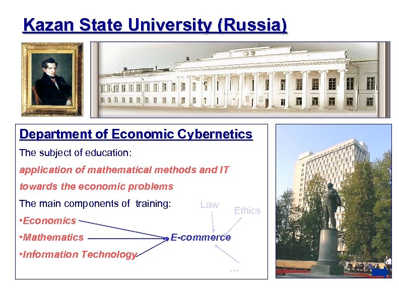 Kazan State University (Russia) Department of Economic Cybernetics The subject of education: application of