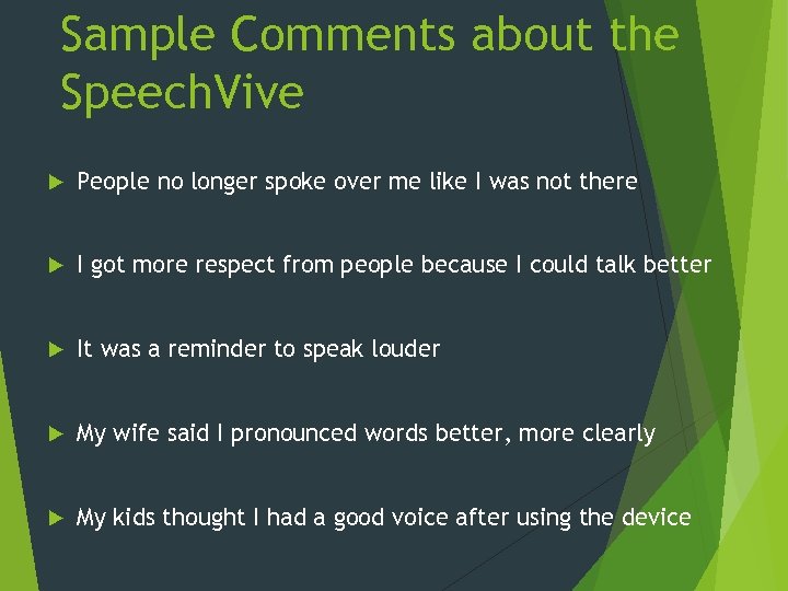 Sample Comments about the Speech. Vive People no longer spoke over me like I