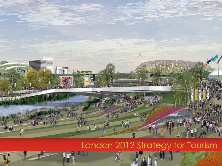 London 2012 Strategy for Tourism 