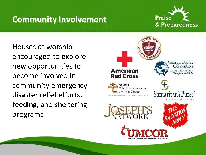 Community Involvement Houses of worship encouraged to explore new opportunities to become involved in