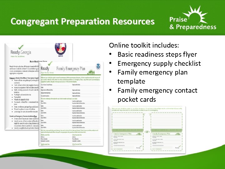 Congregant Preparation Resources Online toolkit includes: • Basic readiness steps flyer • Emergency supply