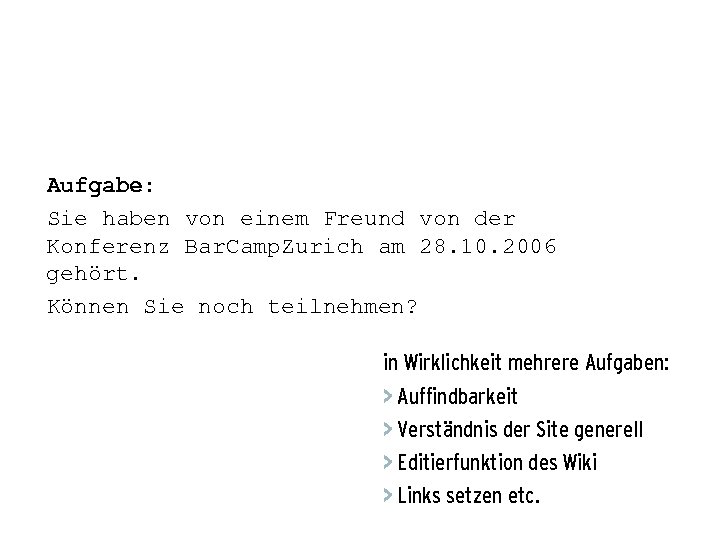 Aufgabe: Sie haben von einem Freund von der Konferenz Bar. Camp. Zurich am 28.