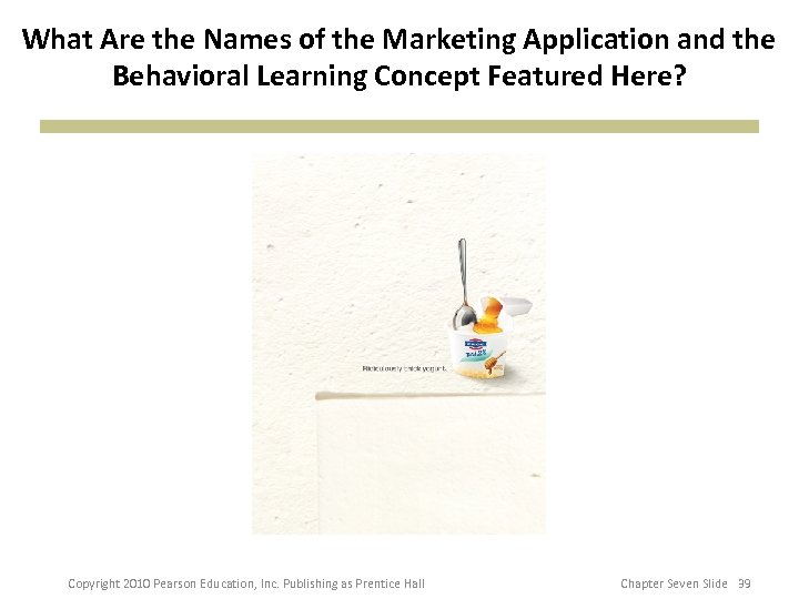 What Are the Names of the Marketing Application and the Behavioral Learning Concept Featured