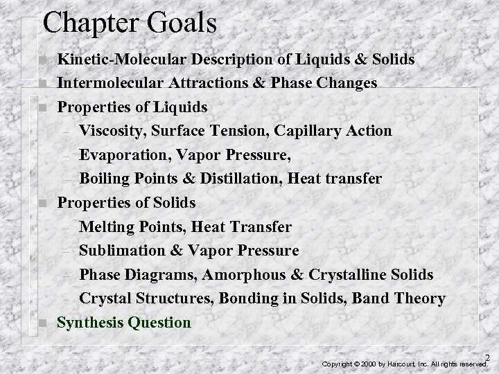 Chapter Goals n n n Kinetic-Molecular Description of Liquids & Solids Intermolecular Attractions &