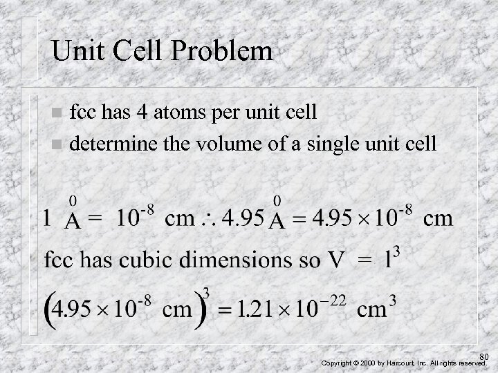 Unit Cell Problem fcc has 4 atoms per unit cell n determine the volume