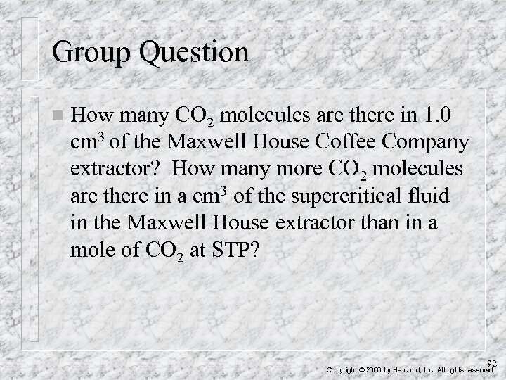 Group Question n How many CO 2 molecules are there in 1. 0 cm
