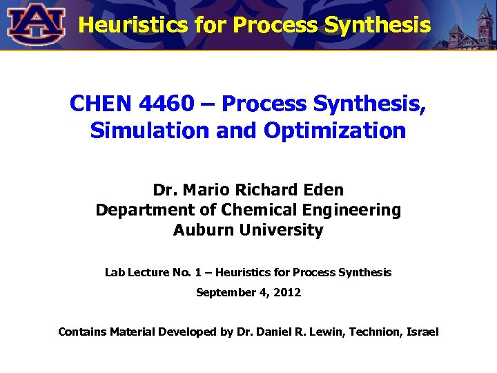 Heuristics for Process Synthesis CHEN 4460 – Process Synthesis, Simulation and Optimization Dr. Mario