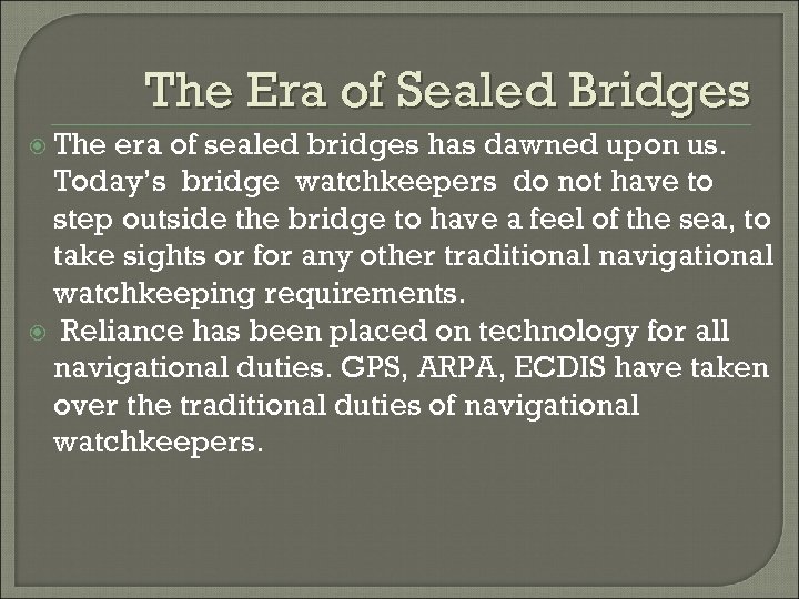 The Era of Sealed Bridges The era of sealed bridges has dawned upon us.