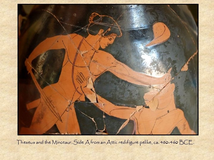 Theseus and the Minotaur. Side A from an Attic red-figure pelike, ca. 480 -460