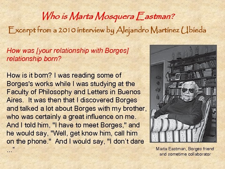 Who is Marta Mosquera Eastman? Excerpt from a 2010 interview by Alejandro Martinez Ubieda