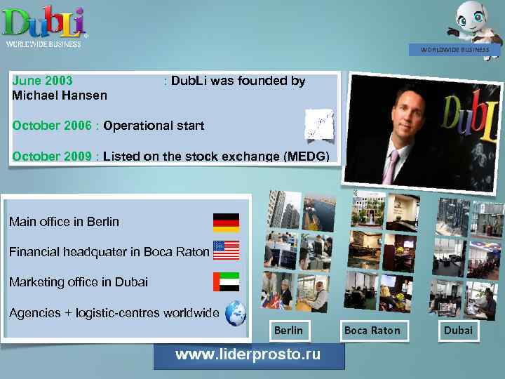 WORLDWIDE BUSINESS June 2003 Michael Hansen : Dub. Li was founded by October 2006