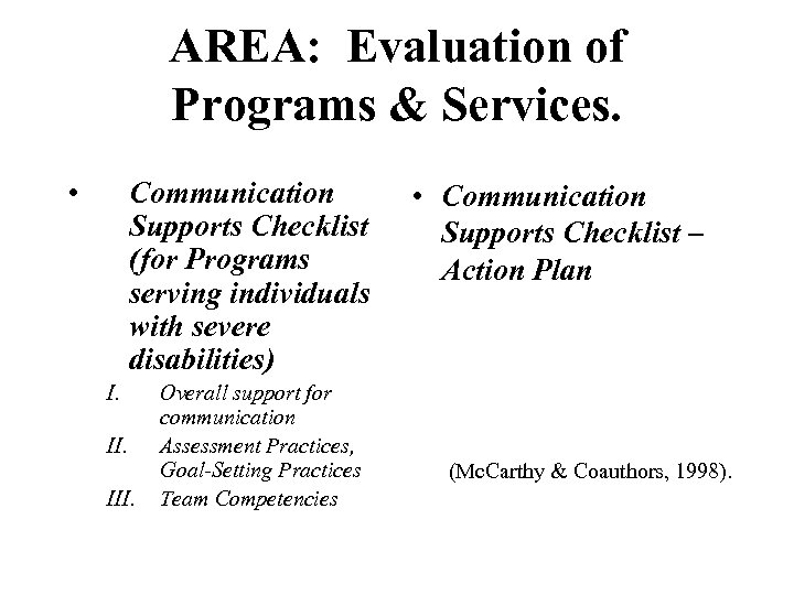 AREA: Evaluation of Programs & Services. • Communication Supports Checklist (for Programs serving individuals