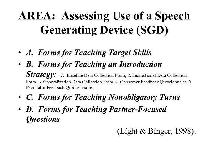 AREA: Assessing Use of a Speech Generating Device (SGD) • A. Forms for Teaching
